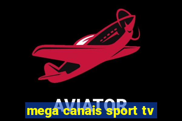 mega canais sport tv